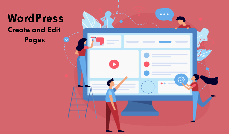 How to Create and Edit Pages on WordPress